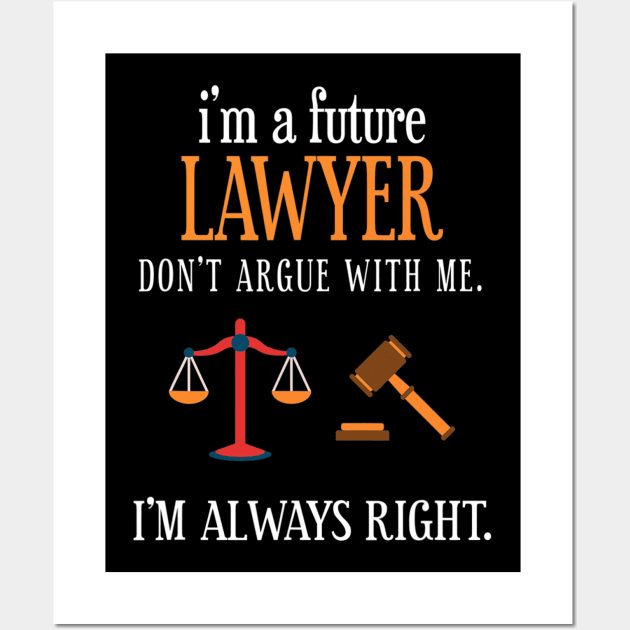 Funny Lawyer Future Law School Student Attorney Esq Wall Art by Olegpavlovmmo